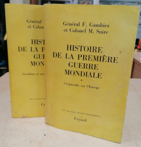 Livres histoire de la Première Guerre Mondiale en 2 volumes par le Géneral Gambiez et le Colonel M. Suire