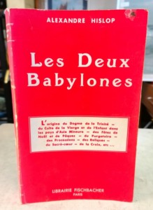 Livre les Deux Babylones par Alexandre HISLOP Librairie FISCHBACHER