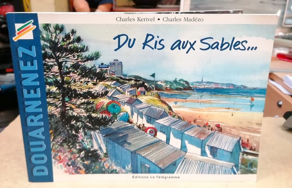 Livre "Du ris aux Sables..." par Charles Kérivel et Charles Madézo