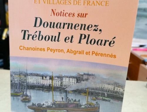 Livre « Notices sur Douarnenez, Tréboul et Ploaré »  chanoines Peyron,Abgrall et Pérennès le livre d’histoire