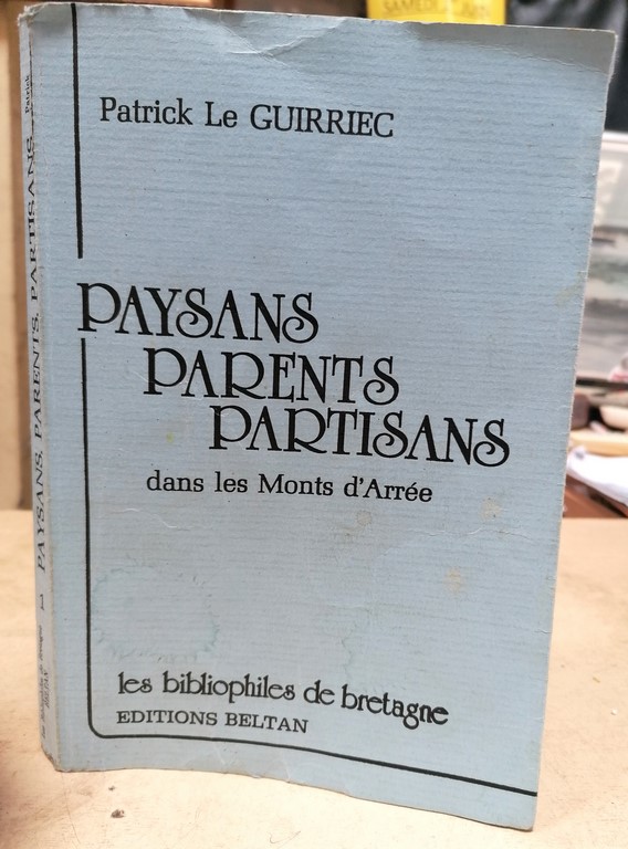 Livre "Paysans,Parents,Partisans" dans les Monts d'Arrée par Patrick LE GUIRRIEC