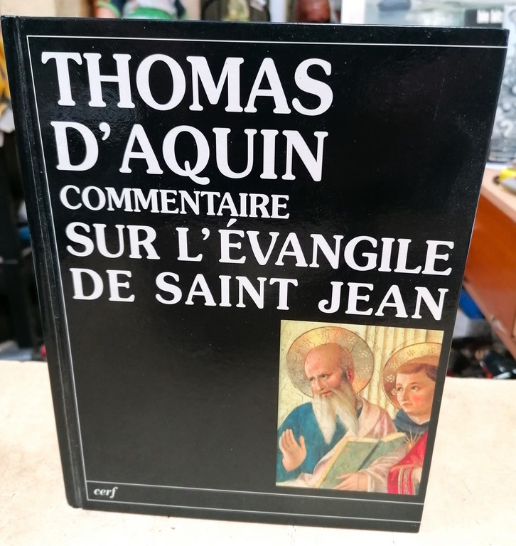 Livre Thomas d'Aquin commentaire sur l'évangile selon Saint Jean