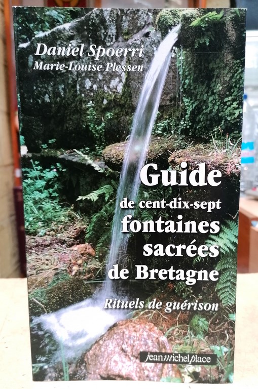 Livre Guide de cent dix sept fontaines de Bretagne