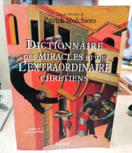 Livre dictionnaire des miracles et de l'extraordinaire chrétien