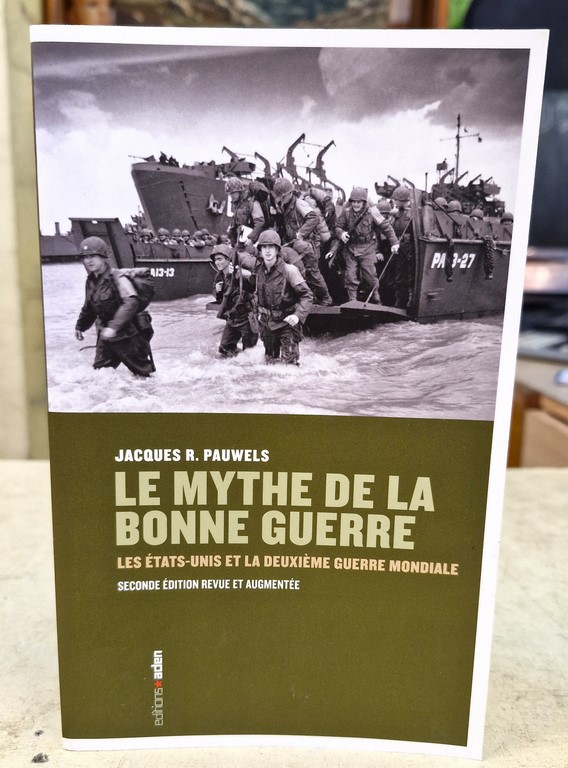 Livre "Le mythe de la Bonne Guerre" par Jacques R. PAUWELS