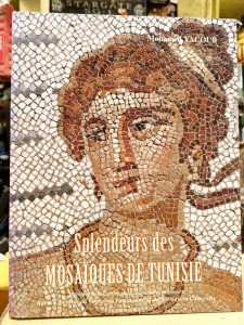 Livre Splendeurs des mosaïques de Tunisie par Mohamed YACOUB