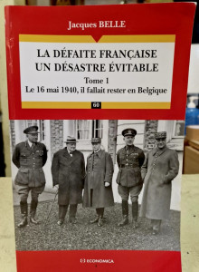 Livre "La défaite française un désastre évitable" Tome 1 par Jacques BELLE