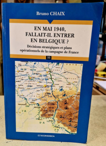 Livre "En Mai 1940 fallait-il entrer en Belgique" par Bruno Chaix