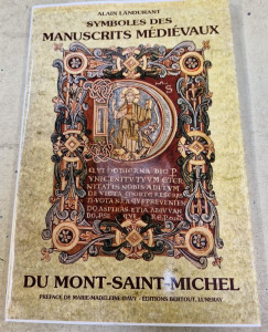 Livre symboles des manuscrits médiévaux du Mont-Saint-Michel par Alain Landurant