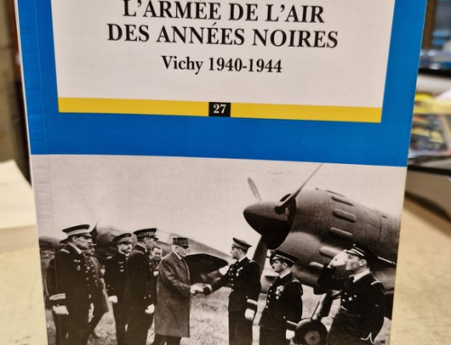 Livre L’Armée de l’Air des Années Noires vichy 1940-1944