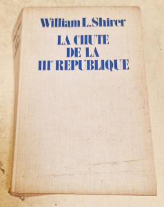 Livre La Chute de la IIIe République par William L. Shirer