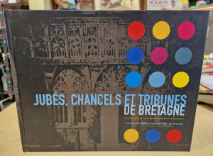 Livre "Jubés, Chancels et Tribunes de Bretagne"