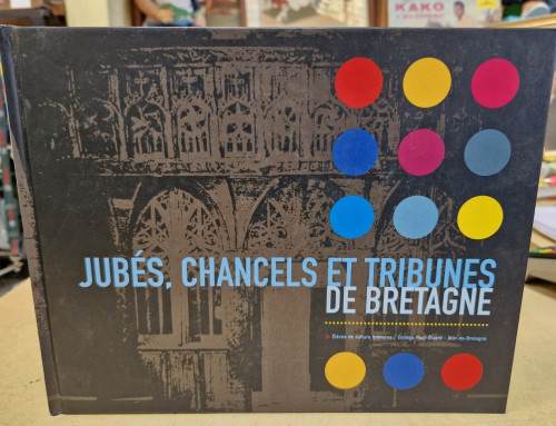 Livre « Jubés, Chancels et Tribunes de Bretagne »