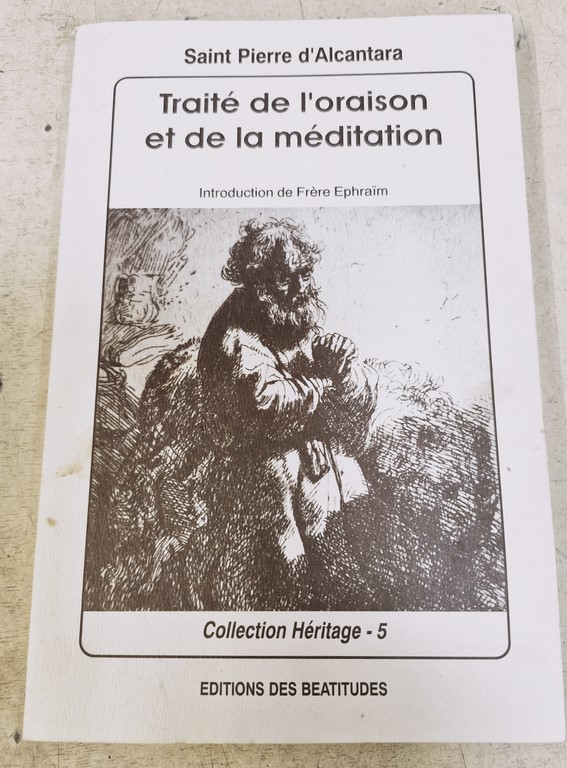 livre Traité de l'oraison et de la méditation par Saint Pierre d'Alcantara aux éditions des béatitudes