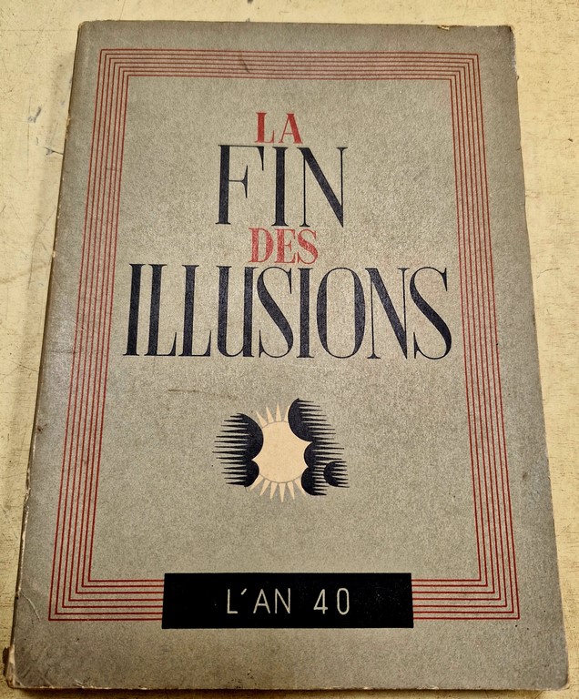 Livre "La fin des illusions" l"an 40