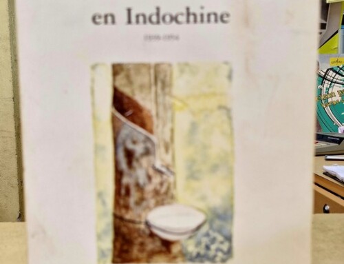 Livre « Planteurs d&rsquo;Hévéas en Indochine 1939-1954 »