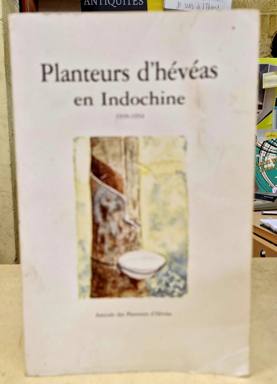 Livre "Planteurs d'Hévéas en Indochine 1939-1954"