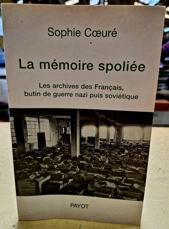 Livre la "Mémoire spoliée" par sophie coeuré