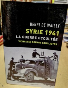 Livre "Syrie 1941" par Henry de Wailly