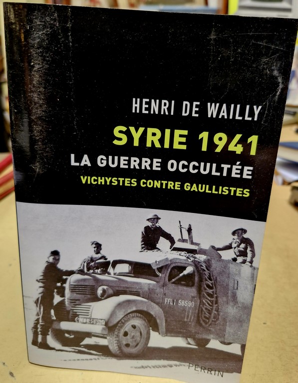 Livre "Syrie 1941" par Henry de Wailly