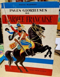 Livre illustré "Pages Glorieuses de l'Armée Française"