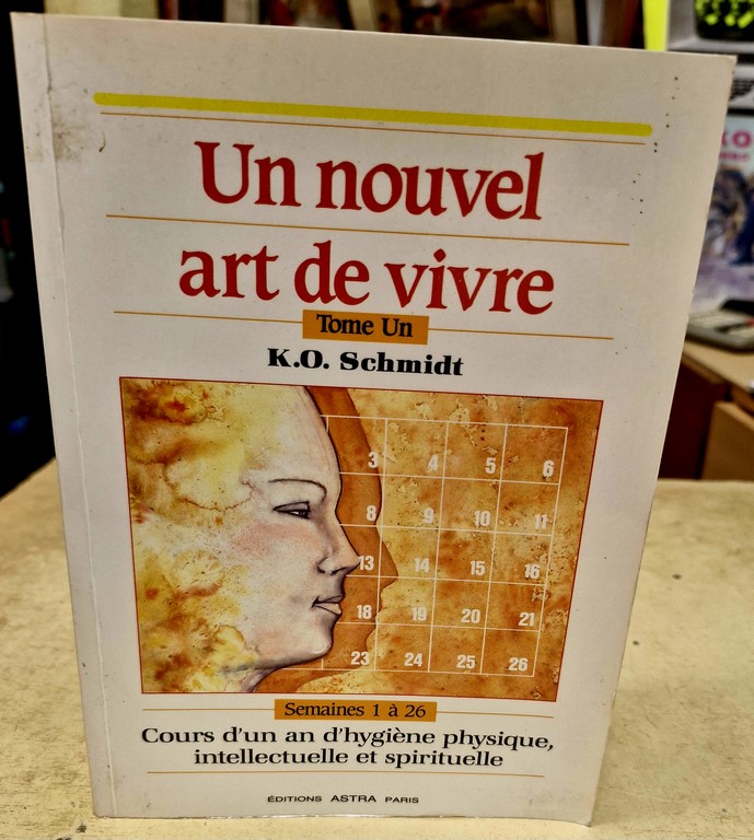 Livre "Un nouvel art de vivre" Tome un par K.O. Schmidt