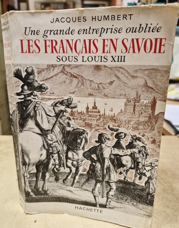 Livre "Les Français en Savoie " sous Louis XIII