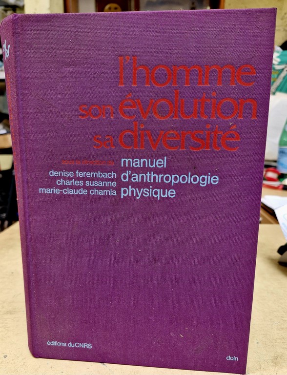 Livre L'Homme son évolution sa diversité manuel d'anthropologie physique