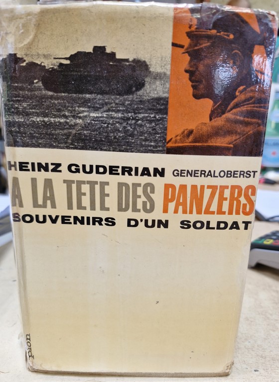 Livre Heinz Guderian à la tête des panzers souvenirs d'un soldat