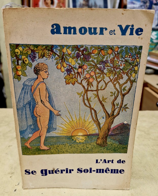 Livre Amour et Vie l'Art des Guérir Soi-Même