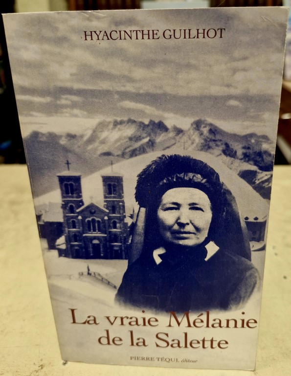 Livre "La vraie Mélanie de la Salette"