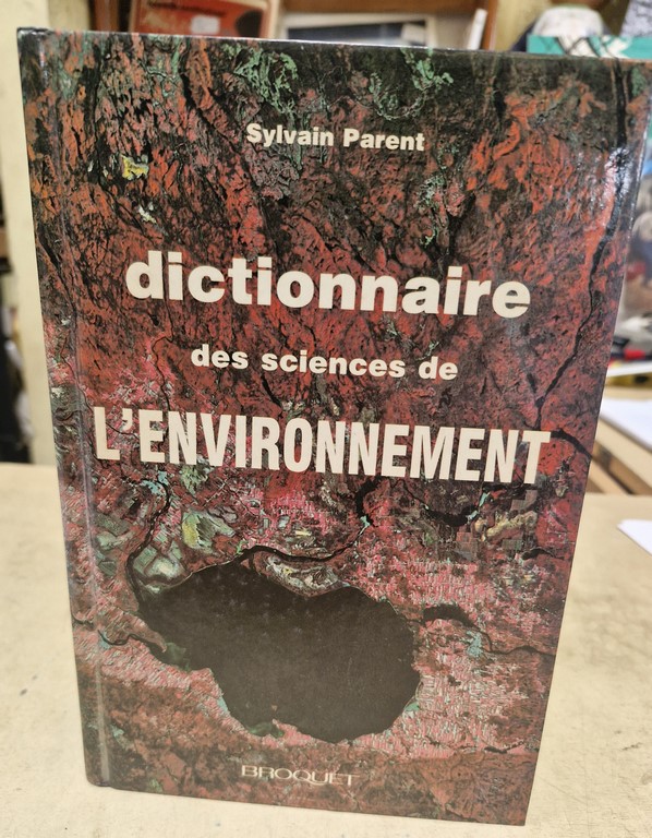 Dictionnaire des Sciences et de l'Environnement par Sylvain Parent