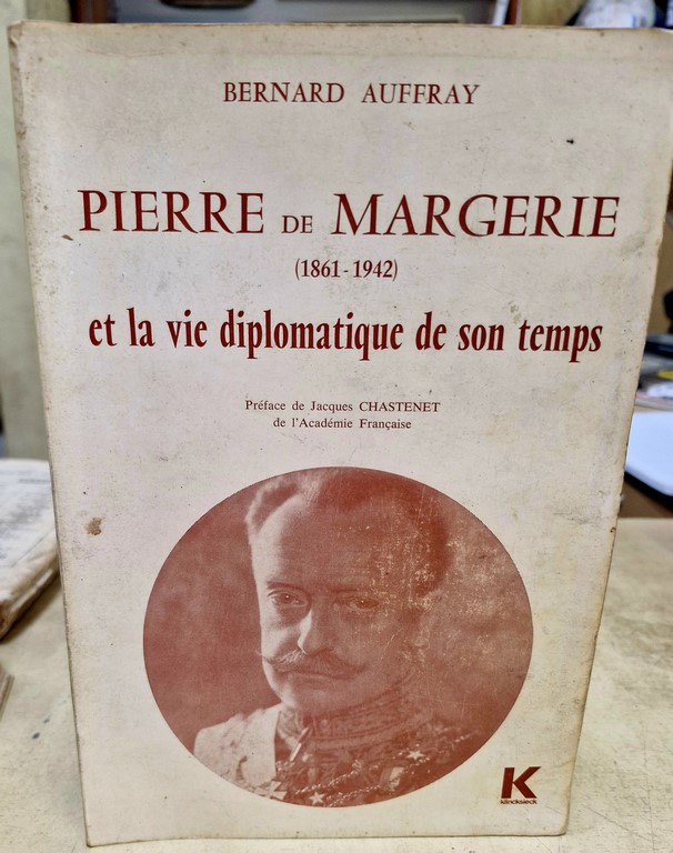 Livre Pierre de Margerie et la vie diplomatique de son temps