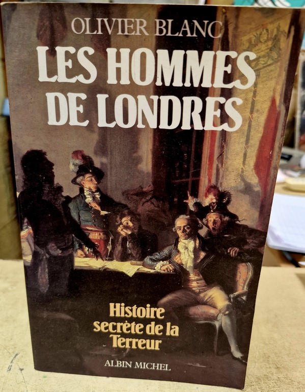 Livre "Les Hommes de Londres, Histoire secrète de la Terreur"