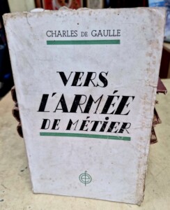 Livre de Charles de GAULLE "Vers l'Armée de Métier"