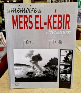Livre La mémoire de Mers El-Kebir de 1940 à nos jours