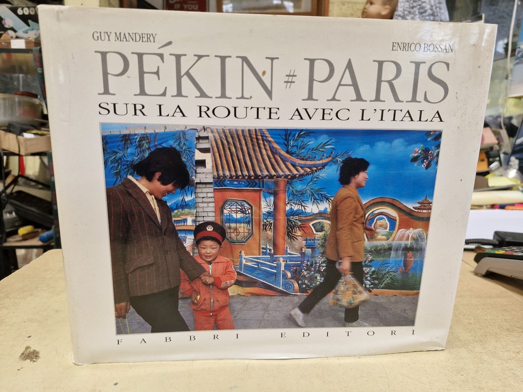 Livre PEKIN # PARIS sur la route avec l'ITALA